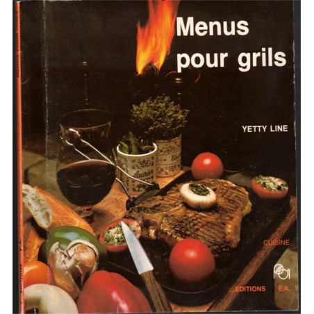 Menus pour grils, Yvette Line - recettes, cuisine fêtes, cuisine rapide, cuisine légère,