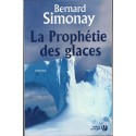 La prophétie des glaces, Bernard Simonay, 2009 - roman fantastique,