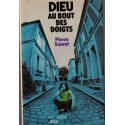 Dieu au bout des doigts Pierre Saurat, 1977 - marginaux, drogue,