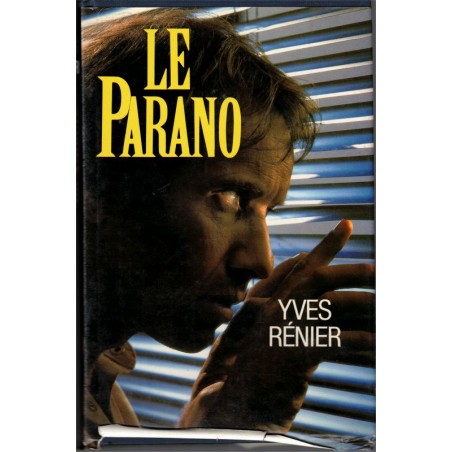 Le parano, Yves Rénier, 1987 -  paranoïa, acteur, TV,