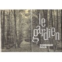 Le gardien, Dominique Rolin, 1965 - , demeure familiale, Club de la Femme,