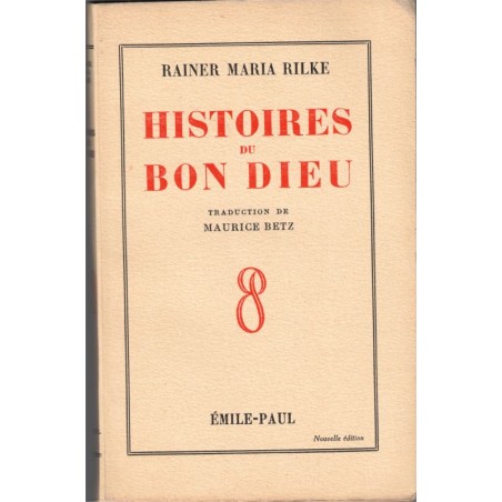 Histoires du Bon Dieu, Rainer Maria Rilke, 1950 - écrivain allemand, contes universels,