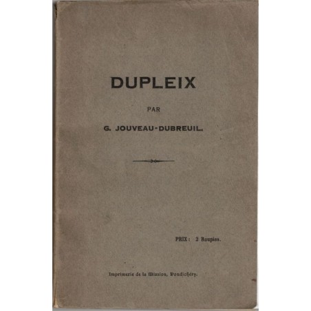 Dupleix, Gabriel Jouveau-Dubreuil, 1941 - Indes,  Empire colonial, Pondichéry, histoire Indes françaises,