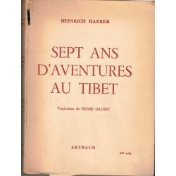 Sept ans d'aventures au Tibet, Heinrich Harrer, 1954 -, Tibet, Dalaï Lama, Asie,