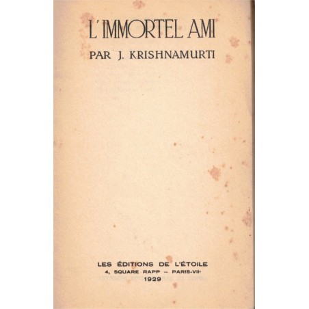 L'immortel ami, Jiddu Krishnamurti, 1929 - Indes, spiritualité, théosophie, bouddhisme, poésie,