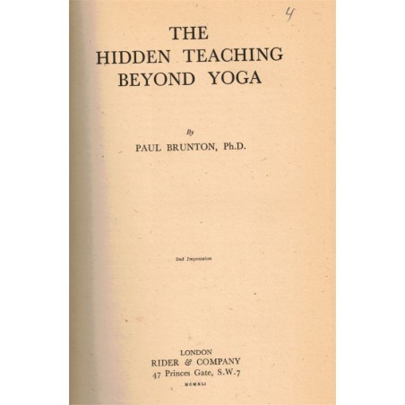 The hidden teaching beyond yoga, + Misconceptions cleared up, Paul Brunton, 1941 -, yoga, spiritualité, bouddhisme, hindouisme,