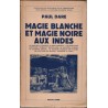 Magie blanche et magie noire aux Indes, Paul Dare, 1947 - Indes, histoire Inde, spiritualité, sorcellerie, ethnologie,