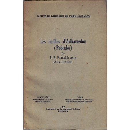 Les fouilles d'Arikamédou, Pattabiramin, 1946 - Indes, dédicacé Surleau, Jouveau-Dubreuil, art hindou, bouddhisme, hindouisme,