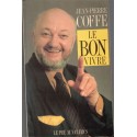 Le bon vivre, Jean-Pierre Coffe, 1989 - critique gastronomique, cuisine, télévision, ,