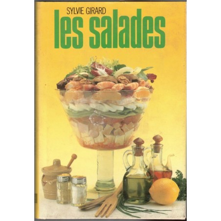 Les salades de l'entrée au dessert, Sylvie Girard, 1989 - recettes, diététique, cuisine légère, cuisine rapide,