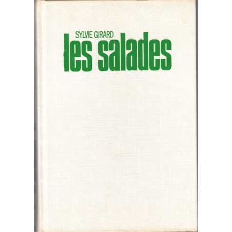 Les salades de l'entrée au dessert, Sylvie Girard, 1989 - recettes, diététique, cuisine légère, cuisine rapide,