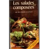 Les salades composées des hors d'oeuvre au dessert, Monique Lansard, 1985 - recettes, cuisine légère, rapide, Delta 2000