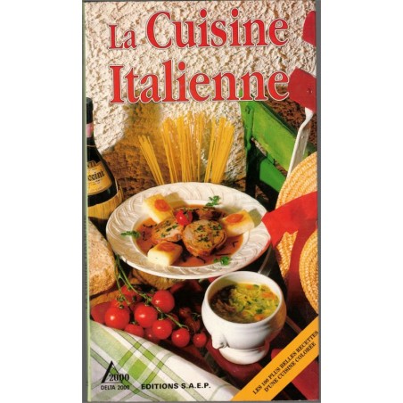 La cuisine italienne, Armand Baratto, 1996 - recettes, Italie, Delta 2000, cuisine étrangère,