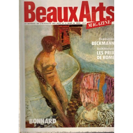 Photographies de Bonnard, Max Beckmann, architecture dessins des Prix de Rome, Beaux Arts Magazine n° 11 mars 1984 - peintres,