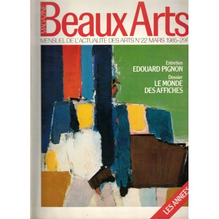 Edouard Pignon, les affiches, peinture années 50, photographie - Beaux Arts Magazine n° 22 mars 1985 - peintres,