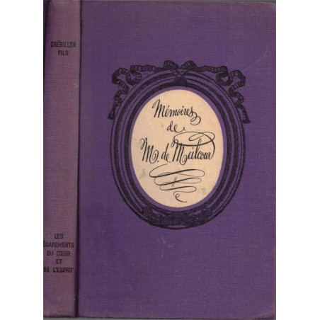Les égarements du cœur et de l'esprit ou mémoires de M de Meilcour, Crébillon Fils, 1953 - , érotisme, libertinage, XVIIIe s.