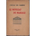 Le noviciat du mariage, L'Ecole des Parents, 1932 -  sexualité, jeunes filles, éducation sexuelle, sociologie,