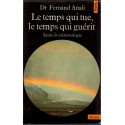 Le temps qui tue, le temps qui guérit, santé et météorologie, Fernand Attali, 1982 - écologie, maladies, sciences,