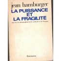 La puissance et la fragilité, Jean Hamburger, 1972 - avenir de la médecine, biologie, sciences, médecin,