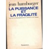 La puissance et la fragilité, Jean Hamburger, 1972 - avenir de la médecine, biologie, sciences, médecin,