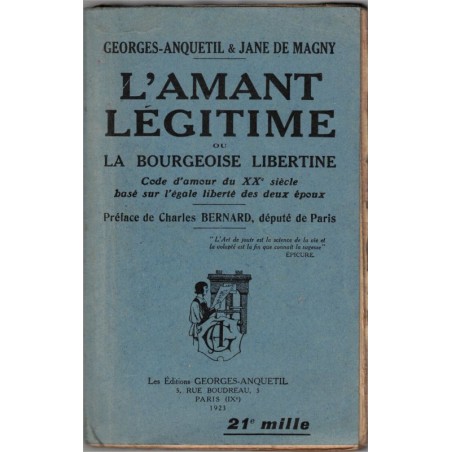L'amant légitime ou la bourgeoise libertine, Georges-Anquetil Jane de Magny, 1923 -, érotisme, libertinage, féminisme, socio
