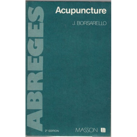 Acupuncture, Jean Borsarello, 1981 - bien-être, médecine chinoise, médecines douces,