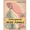 Vade-mecum du sexe faible, Pierre Gatérat, illustrations Maurice Henry, 1955 - humour, satire sociale, femme en 1950,