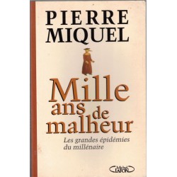 Mille ans de malheur, les...