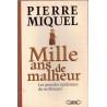 Mille ans de malheur, les grandes épidémies du millénaire,  Pierre Miquel, 1999 - lèpre, peste, tuberculose, médecins,