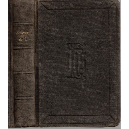 L'imitation de Notre Seigneur Jésus-Christ, Abbé de Lamenais, 1905 - Ecritures saintes, prières, missel, Vespéral,