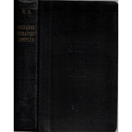Vespéral neumatique complet Dimanche jours de fête, René Paris 1938, cantiques, chants grégoriens, musique sacrée, missel,