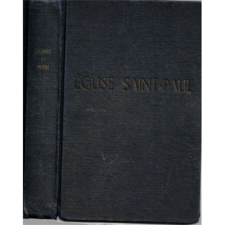 Louange et prière, psaumes, chorals cantiques, Eglise réformée S. Paul Strasbourg 1957 - missel, cantiques, protestant,