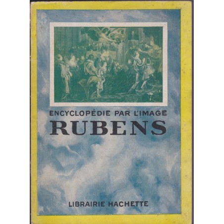 Rubens, encyclopédie par l'image, 1928 - peintres, art, revues
