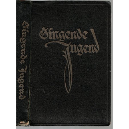 Singende Jugend Liederbuch für die evangelisches Jugend in Elsass, Guggenbühl, 1927 - cantiques, Lieder, protestant, alsatiques