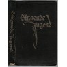 Singende Jugend Liederbuch für die evangelisches Jugend in Elsass, Guggenbühl, 1927 - cantiques, Lieder, protestant, alsatiques