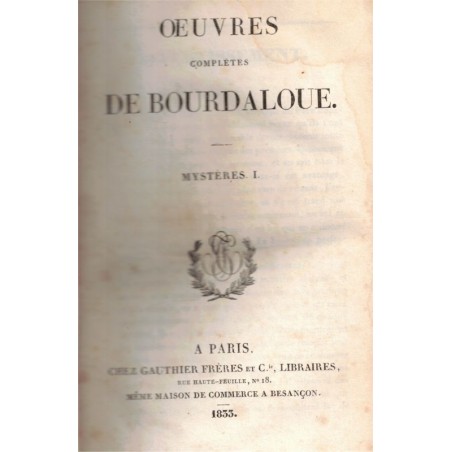 Oeuvres complètes du Père Bourdaloue X et XI , Mystères I et II, 1833 - théologie, sermons, prédicateurs, XVIIe siècle,