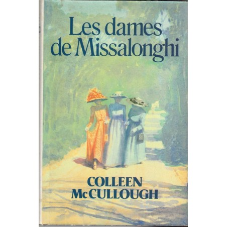 Les dames de Missalonghi, Colleen McCullough, 1987 -, Australie, roman d'amour,
