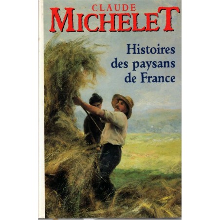 Histoire des paysans de France, Claude Michelet, 1997 -, Corrèze, paysannerie,
