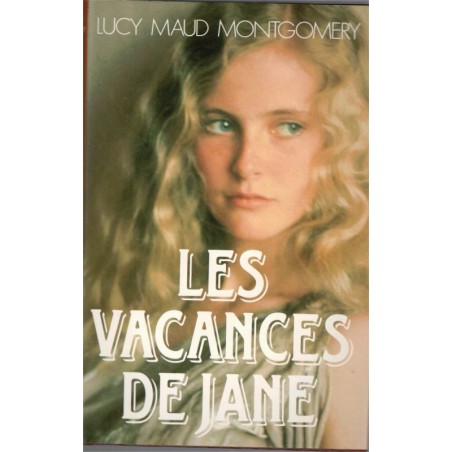 Les vacances de Jane, Lucy Maud Montgomery, 1991 - adolescente, roman d'amour,