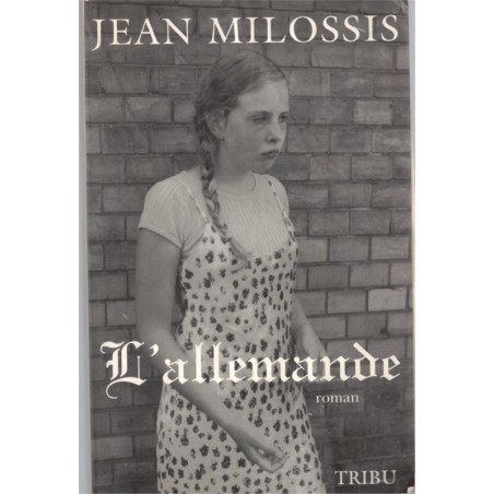 L'Allemande, Jean Milossis, 1995 - roman