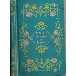 Un baiser sur la route, Magali, 1982 - , jeune fille 1900, roman d'amour, roman sentimental, Jules Tallandier