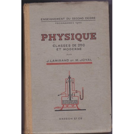 Physique, classes de 2e, Lamirand et Joyal, 1948 - manuels de physique,