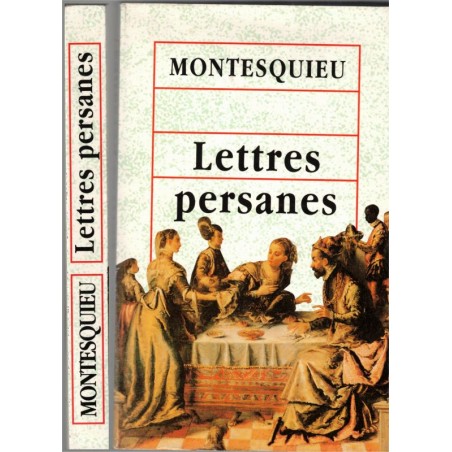 Lettre persanes, Montesquieu, 1993 - Régence, satire sociale, littérature XVIIIe siècle,