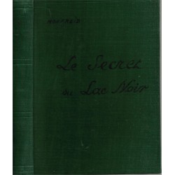 Le secret du Lac Noir, Henry de Monfreid, 1948 - Pyrénées Orientales, montagne du Canigou, chasseurs,