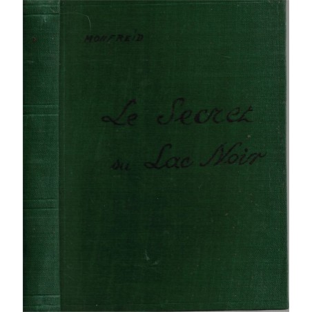 Le secret du Lac  Noir, Henry de Monfreid, 1948 - Pyrénées Orientales, montagne du Canigou, chasseurs,