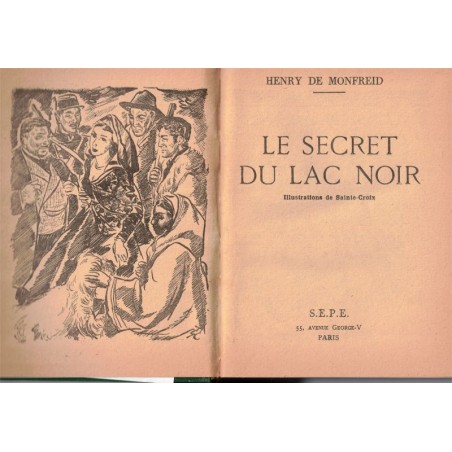 Le secret du Lac  Noir, Henry de Monfreid, 1948 - Pyrénées Orientales, montagne du Canigou, chasseurs,