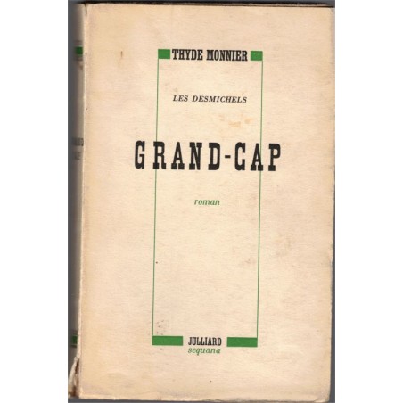 Les Desmichels, T1, Grand-Cap, Thyde Monnier, 1945 - saga familiale, domaine familiale, Provence,