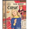 Coeur, Thyde Monnier, 1959 - roman d'amour,