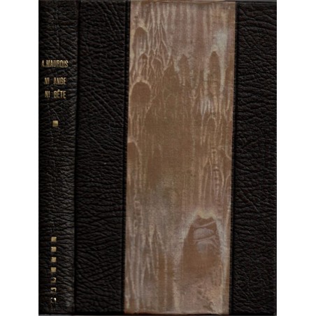 Ni ange ni bête, André Maurois, 1927 - , Abbeville, Monarchie de Juillet,  reliure cuir et reflet soie
