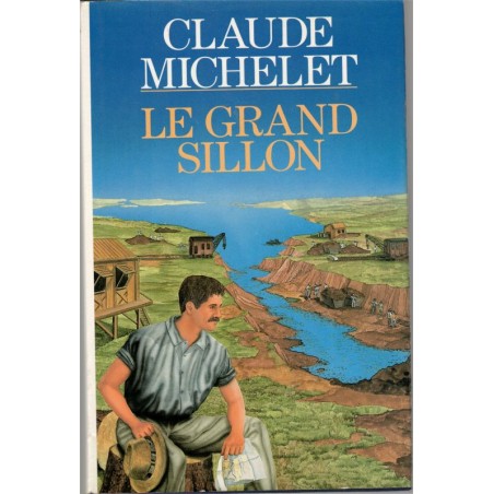 Les promesses du ciel et de la terre, T3 Le grand sillon, Claude Michelet, 1989 -, Chili, Canal de Panama, saga familiale,
